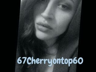 67Cherryontop60