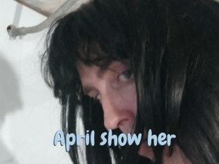 April_show_her