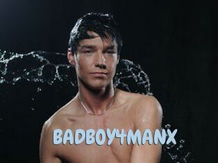 BADBOY4MANX