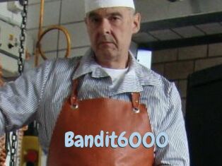 Bandit6000