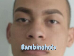 Bambinohotx