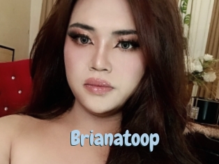 Brianatoop