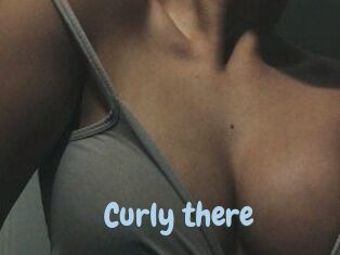 Curly_there