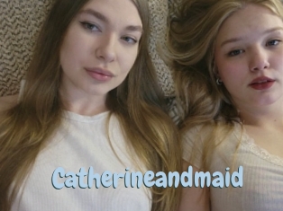 Catherineandmaid