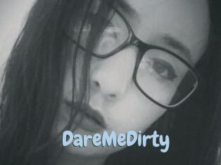 DareMeDirty