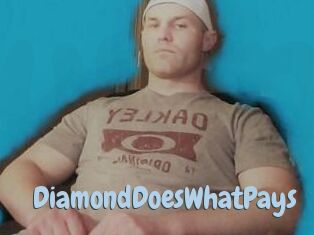 DiamondDoesWhatPays