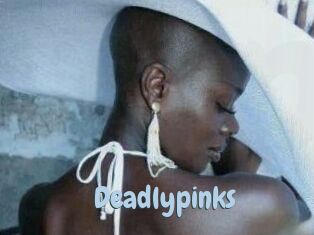 Deadlypinks