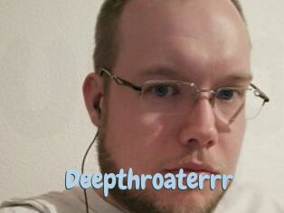 Deepthroaterrr