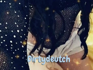 Dirtydeutch