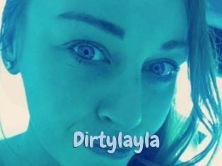 Dirtylayla