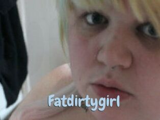 Fatdirtygirl