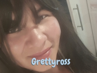 Grettyross