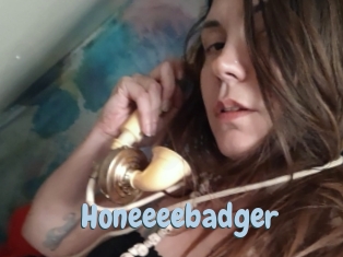 Honeeeebadger