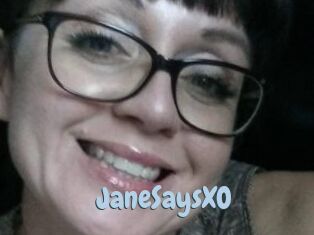 JaneSaysXO