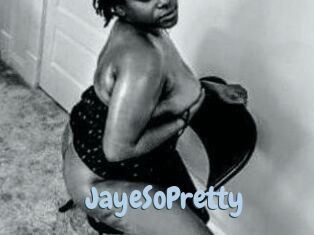 JayeSoPretty