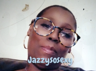 Jazzysosexy