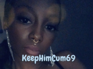 KeepHimCum69