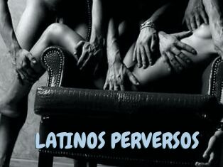 LATINOS_PERVERSOS