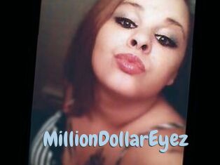 MillionDollarEyez