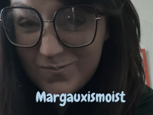 Margauxismoist