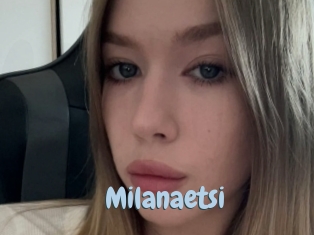 Milanaetsi