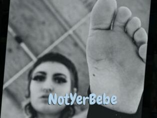 NotYerBebe