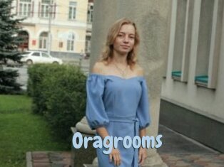 Oragrooms