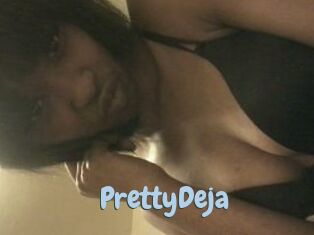 PrettyDeja