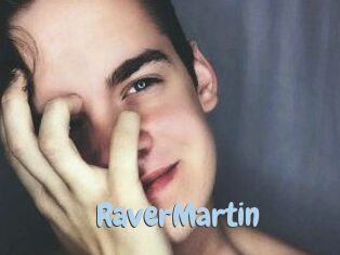 Raver_Martin