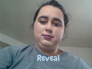 Reveal