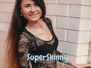 SuperSkinny