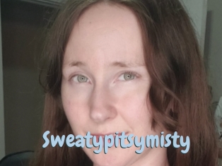 Sweatypitsymisty