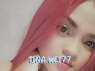 TINA_WET77