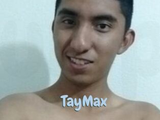 TayMax