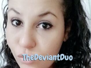 TheDeviantDuo