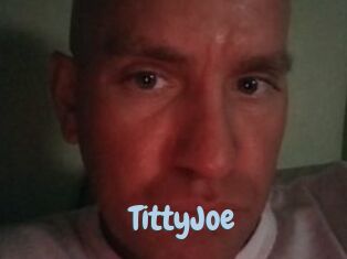 TittyJoe