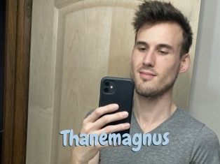 Thanemagnus