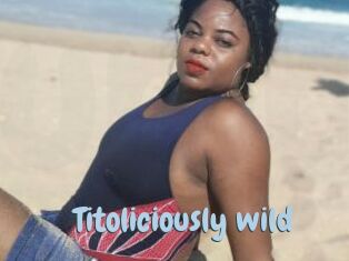 Titoliciously_wild