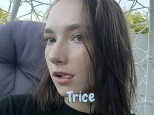 Trice