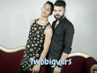 Twobigvers