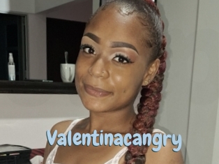 Valentinacangry