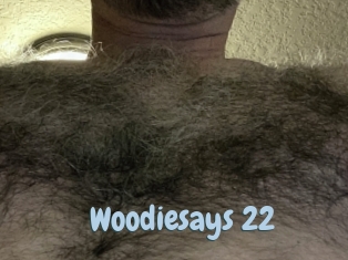 Woodiesays_22