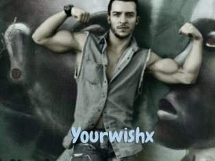 Yourwishx